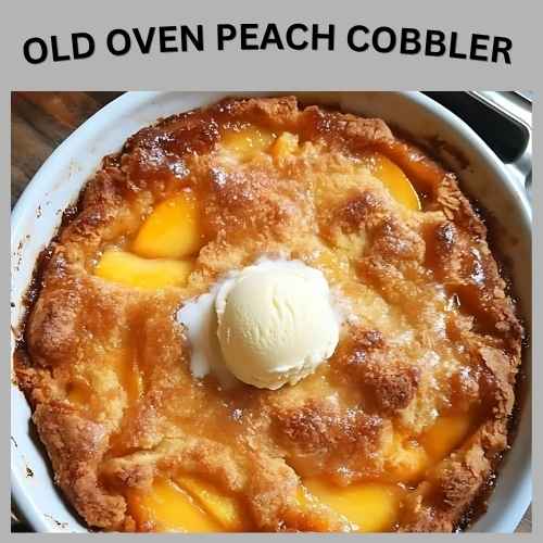 Old Oven Peach Cobbler