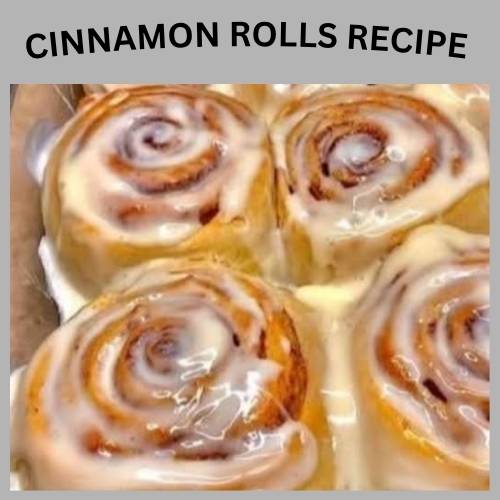 Cinnamon Rolls Recipe
